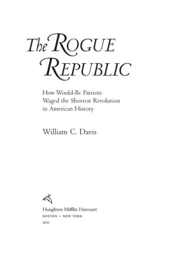 Davis The rogue republic: how would-be patriots waged the shortest revolution in American history