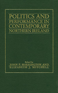 title Politics and Performance in Contemporary Northern Ireland author - photo 1