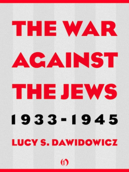 Dawidowicz - The war against the Jews, 1933-1945