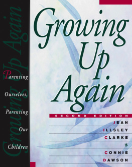 Dawson Connie - Growing Up Again: Parenting Ourselves, Parenting Our Children