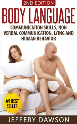 Dawson BODY LANGUAGE: Communication Skills, Nonverbal Communication, Lying & Human Behavior (Psychopath, Lying, Communication Skills, Interpersonal Communication, Conflict Resolution, NLP, Mind Control)