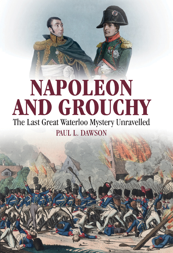 Napoleon and Grouchy the Last Great Waterloo Mystery Unravelled - image 1