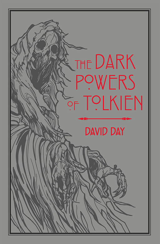 THE DARK POWERS OF TOLKIEN To my sister Patrice Day Thunder Bay - photo 1