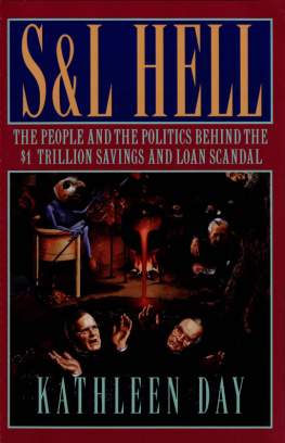 Day - S & L hell: the people and the politics behind the $1 trillion savings and loan scandal