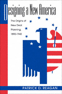 title Designing a New America The Origins of New Deal Planning - photo 1