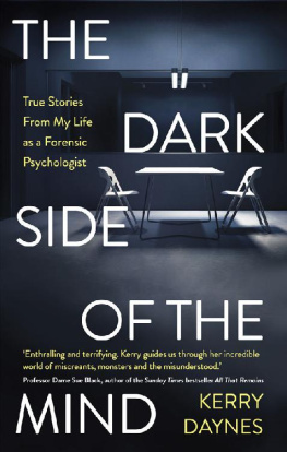 Daynes - The dark side of the mind: true stories from my life as a forensic psychologist