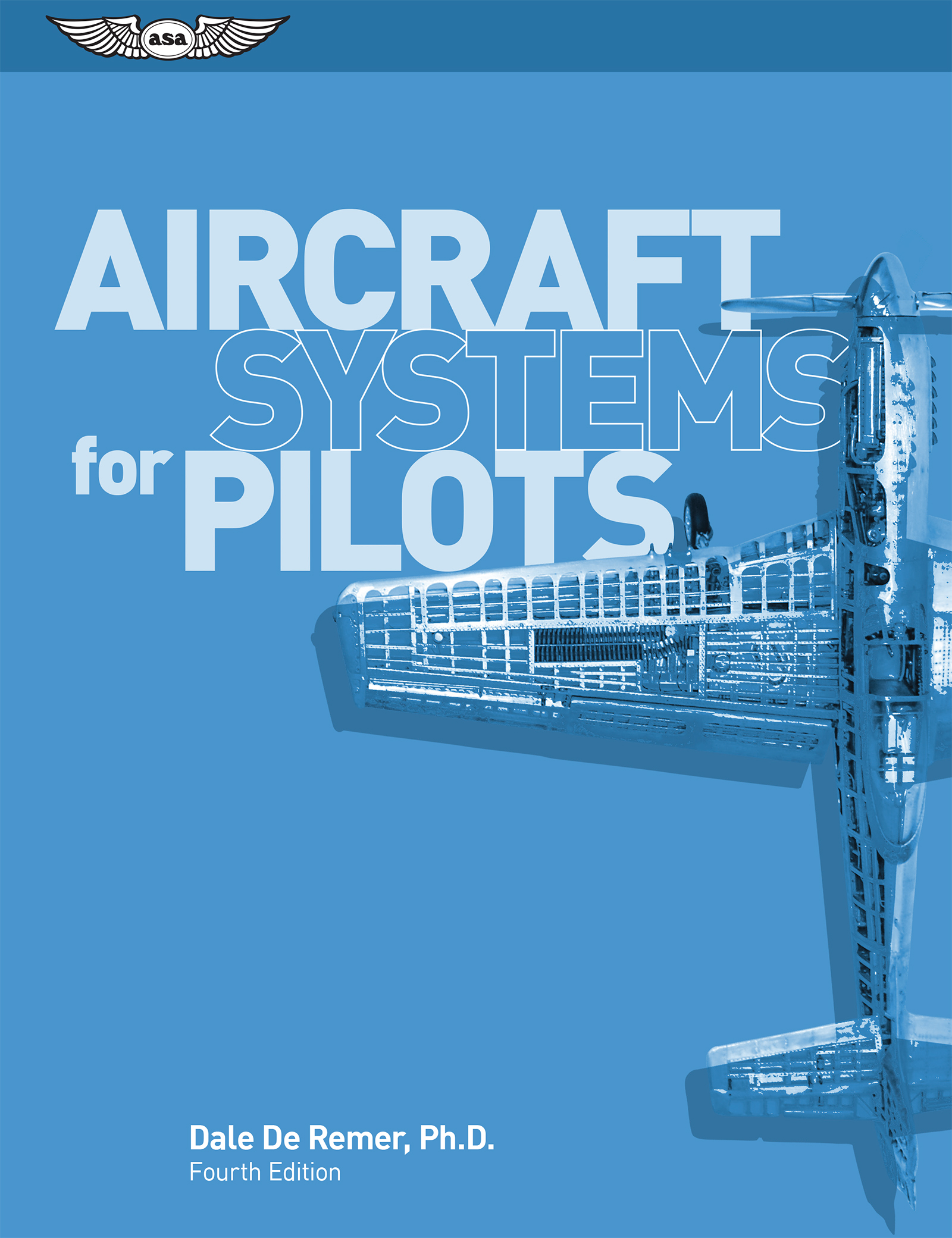 Aircraft Systems for Pilots Fourth Edition by Dale De Remer Aviation Supplies - photo 1