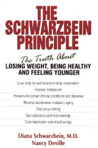 title The Schwarzbein Principle The Truth About Losing Weight Being - photo 1