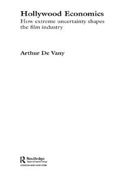 De Vany - Hollywood Economics: How Extreme Uncertainty Shapes the Film Industry