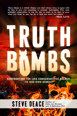 Deace Truth bombs: confronting the lies conservatives believe (to our own demise)