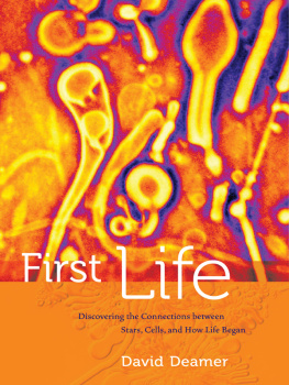 Deamer First life: discovering the connections between stars, planets, and evolution on earth