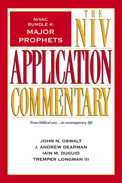 NIVAC B UNDLE 4 M AJOR P ROPHETS THE NIV APPLICATION COMMENTARY From biblical - photo 1