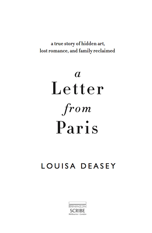 A LETTER FROM PARIS Louisa Deasey is a Melbourne-based writer who has - photo 1