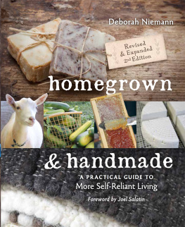 Deborah Niemann - Homegrown & Homemade: A Practical Guide to More Self-reliant Living