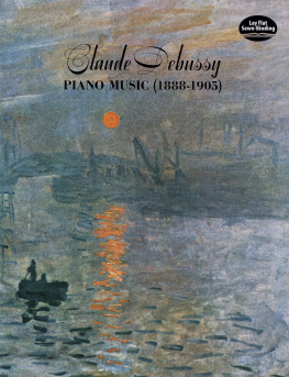 Debussy - Claude Debussy Piano Music 1888-1905