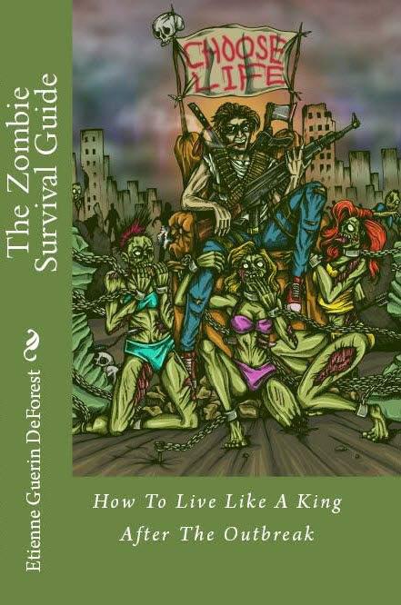 The Zombie Survival Guide How To Live Like A King After The Outbreak by - photo 1