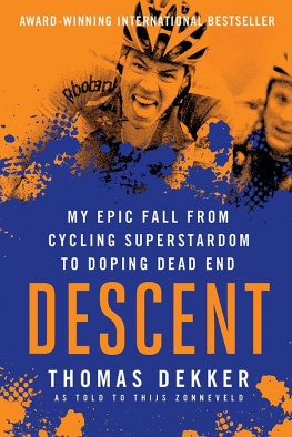 Dekker Thomas Descent: my epic fall from cycling superstardom to doping dead end