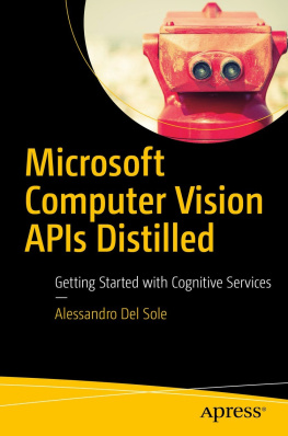 Del Sole - Microsoft Computer Vision APIs Distilled: Getting Started with Cognitive Services