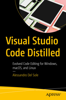 Del Sole - Visual studio code distilled: evolved code editing for Windows, macOS, and Linux