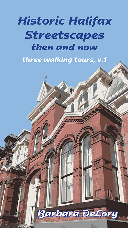Historic Halifax Streetscapes then and now three walking tours v1 by - photo 1