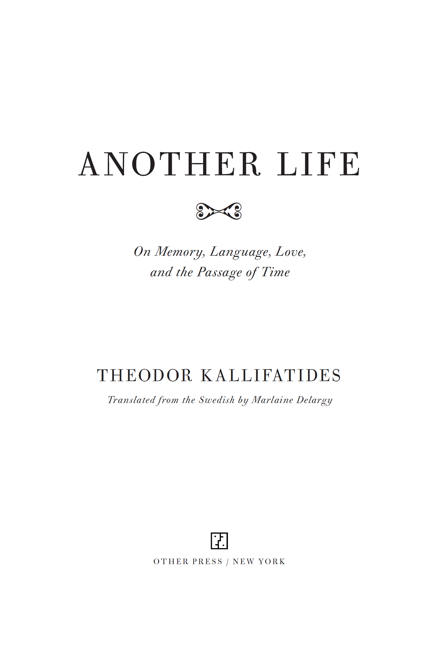 Copyright 2017 Theodor Kallifatides Originally published in Swedish as nnu ett - photo 2