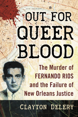 Delery Clayton - Out for queer blood: the murder of Fernando Rios and the failure of New Orleans justice