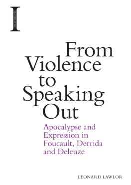 Leonard Lawlor From Violence to Speaking Out: Apocalypse and Expression in Foucault, Derrida and Deleuze