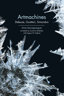 Anne Sauvagnargues - Artmachines: Deleuze, Guattari, Simondon