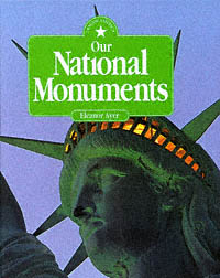 title Our National Monuments I Know America author Ayer Eleanor - photo 1