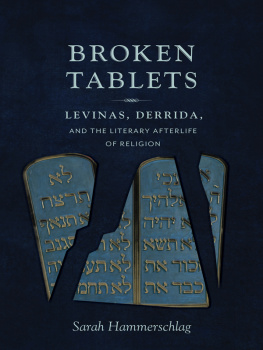 Derrida Jacques Broken Tablets: Levinas, Derrida, and the Literary Afterlife of Religion