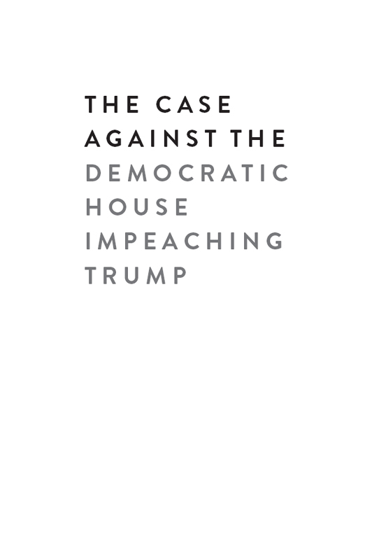 Also by Alan Dershowitz The Case Against Impeaching Trump The Case Against - photo 1