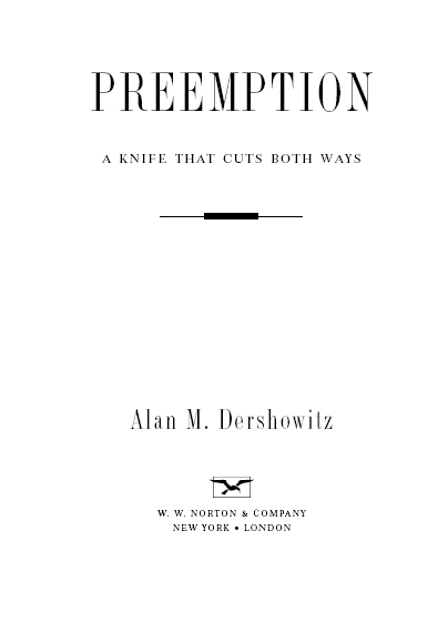 Copyright 2006 by Alan M Dershowitz All rights reserved First Edition For - photo 3