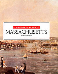 title A Historical Album of Massachusetts Historical Albums author - photo 1