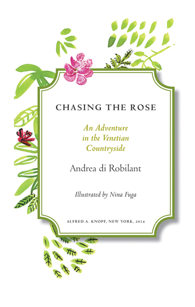 Chasing the Rose An Adventure in the Venetian Countryside - image 2