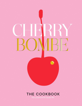 Diamond Kerry - The Cherry bombe cookbook