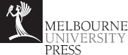 MELBOURNE UNIVERSITY PUBLISHING An imprint of Melbourne University Publishing - photo 1