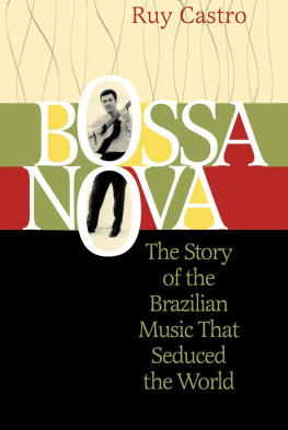 Dibbell Julian - Bossa Nova: the Story of the Brazilian Music That Seduced the World