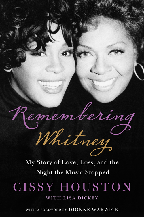 Remembering Whitney My Story of Love Loss and the Night the Music Stopped - photo 1