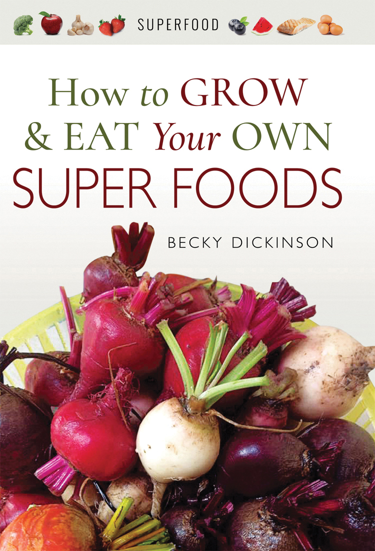 How to Grow and Eat Your Own Superfoods - image 1