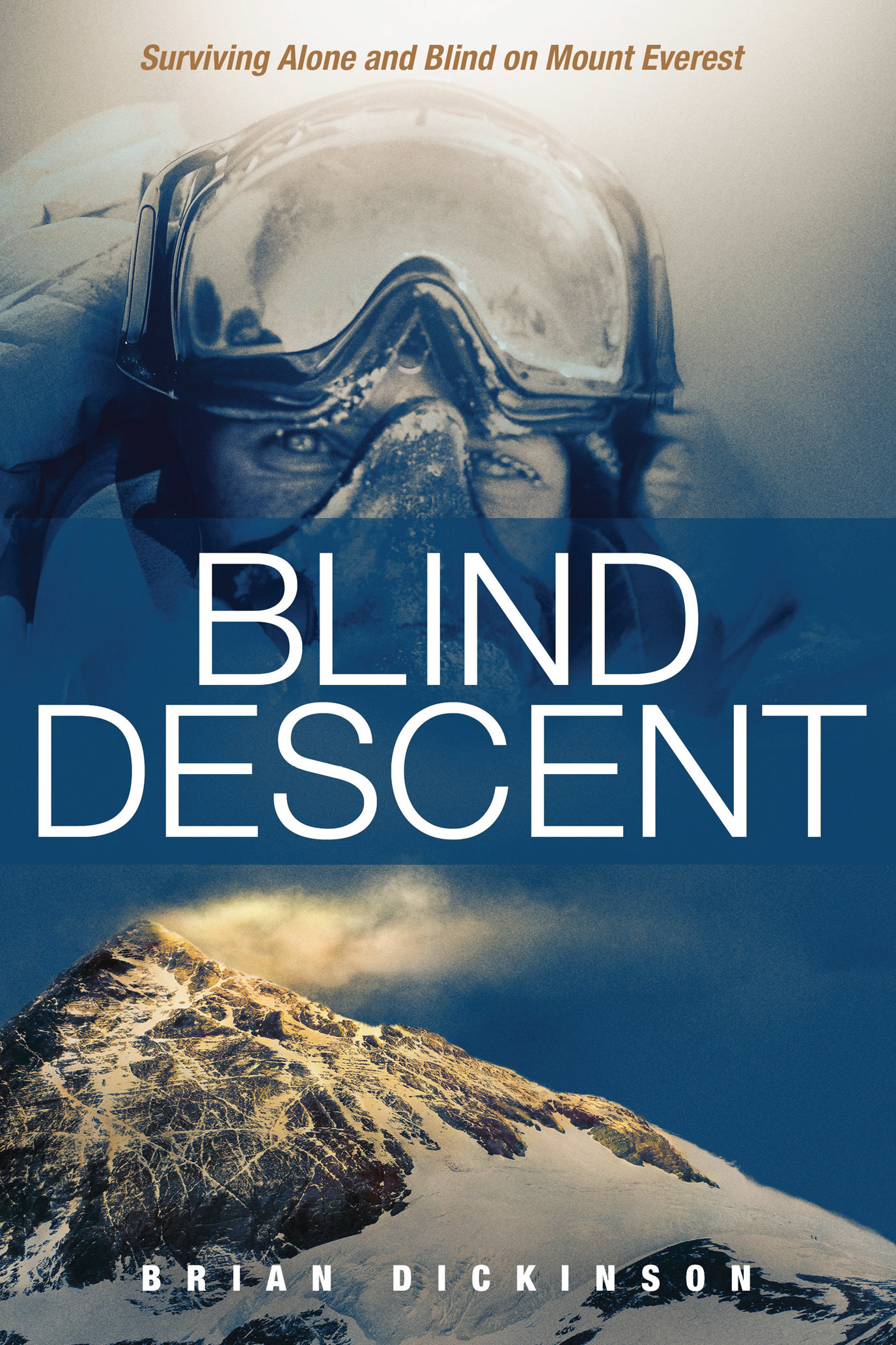 Blind Descent is an absolutely gripping factual narrative of Brian Dickinsons - photo 1