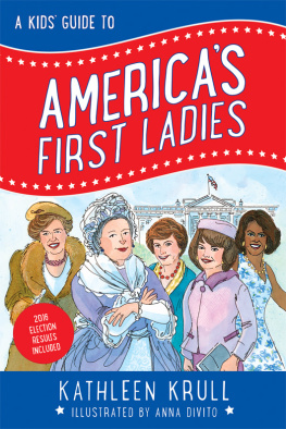 DiVito Anna A Kids Guide to Americas First Ladies