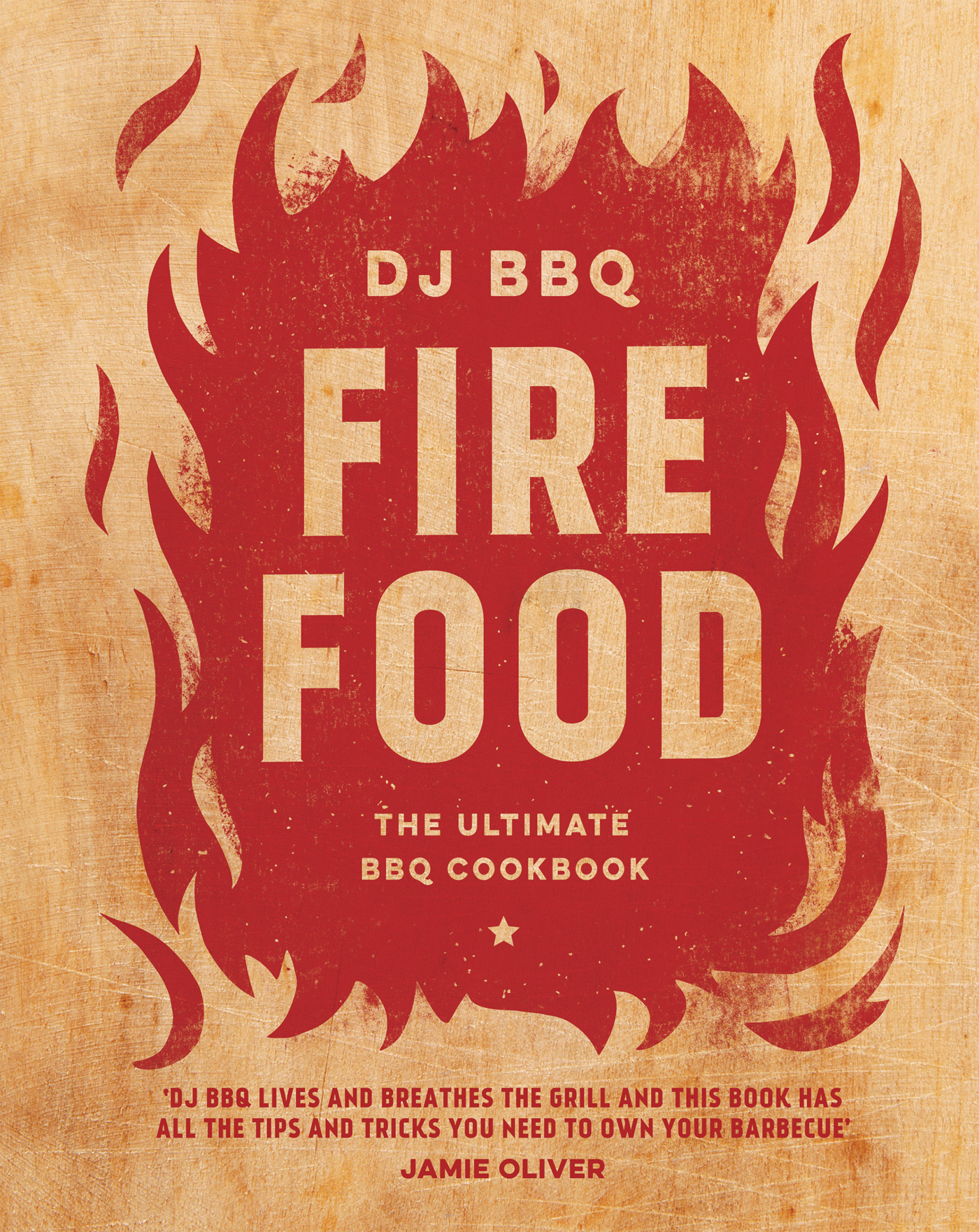 Fire food the ultimate BBQ cookbook - photo 1