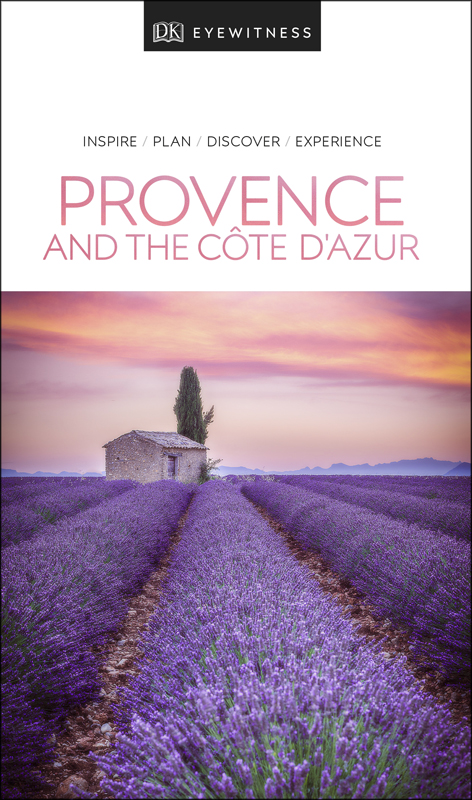 PROVENCE AND THE CTE DAZUR Inspire Plan Discover Experience Contents - photo 1