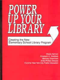 title Power Up Your Library Creating the New Elementary School Library - photo 1