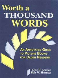 title Worth a Thousand Words An Annotated Guide to Picture Books for - photo 1