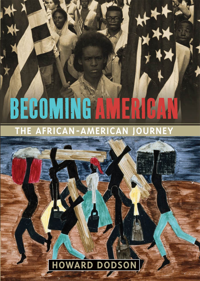 BECOMING AMERICAN BECOMING AMERICAN The African-American Journey HOWARD - photo 1