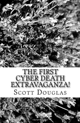 Douglas - The First Cyber Death Extravaganza!: A Mock Passion Play