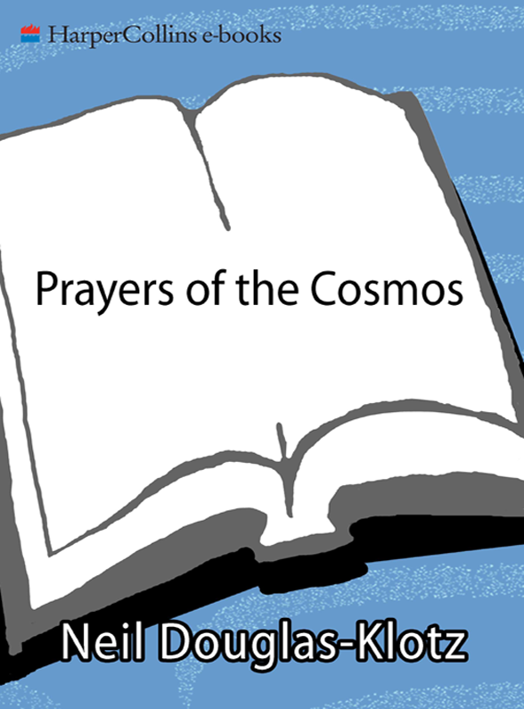 PRAYERS OF THE COSMOS Meditations on the Aramaic Words of Jesus Translated and - photo 1