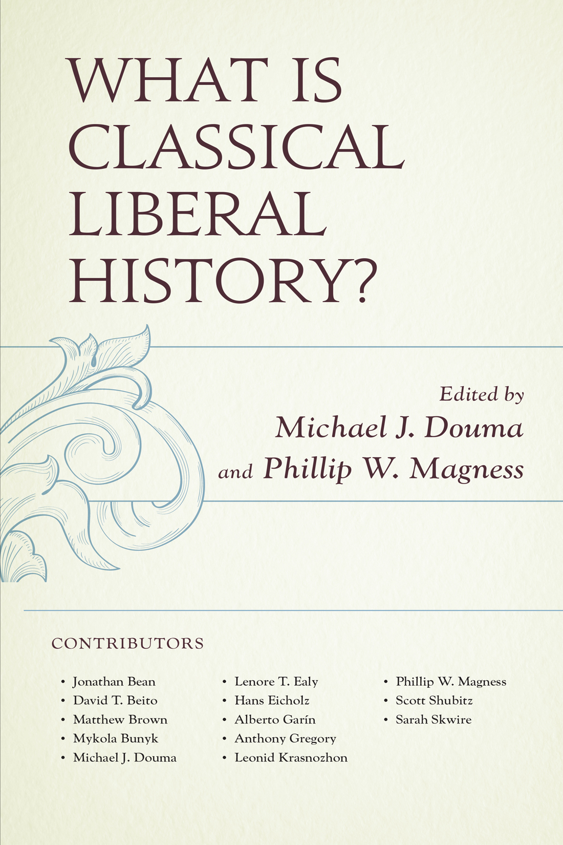 What is Classical Liberal History What is Classical Liberal History Edited by - photo 1