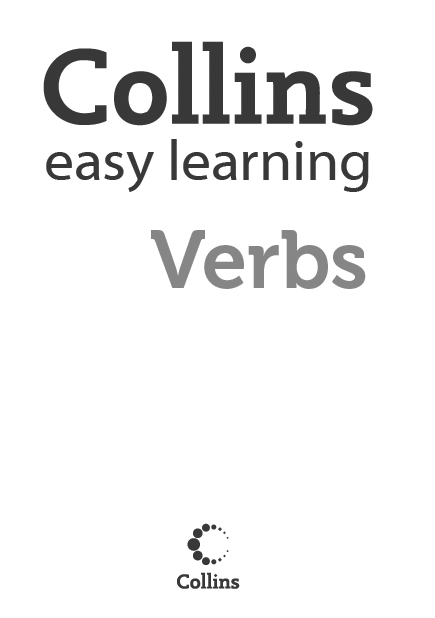 Introduccin Le presentamos el Collins Easy Learning English Verbs pensado para - photo 2